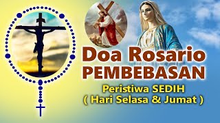 DOA ROSARIO PEMBEBASAN  Peristiwa Sedih Selasa amp Jumat  Doa Katolik [upl. by Urbai]