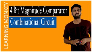 4 Bit Magnitude Comparator Combinational Circuit  Lesson 92  Digital Electronics  Learning Monkey [upl. by Macfadyn778]