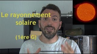 LCDR  Le rayonnement solaire 1èreG [upl. by Rupert]