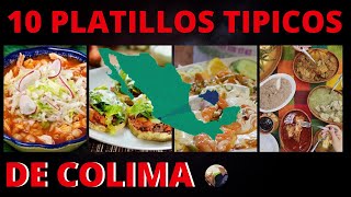 10 platillos típicos de Colima  Comida de Colima Mexico [upl. by Ydoc]