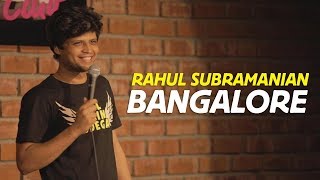 Bangalore  Stand up Comedy by Rahul Subramanian [upl. by Naitsihc]