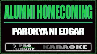 Alumni Homecoming  Parokya Ni Edgar KARAOKE [upl. by Yadroc380]