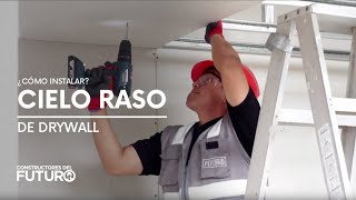 ¿Cómo instalar un Cielo Raso continuo de Drywall [upl. by Eelyam]