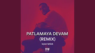 Patlamaya Devam Remix [upl. by Lyram299]