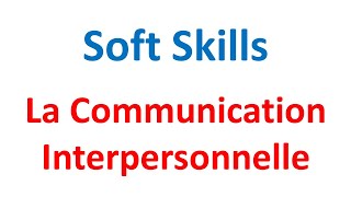 Soft skills  La communication interpersonnelle [upl. by Flor]