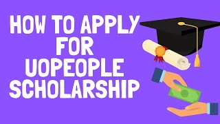 How To Apply For UoPeople Scholarship [upl. by Thompson]