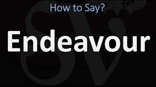 How to Pronounce Endeavour CORRECTLY [upl. by Alicul356]