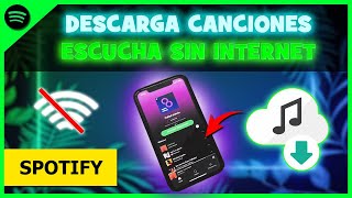 Cómo DESCARGAR Música en Spotify y Escuchar Sin Internet 🔥 [upl. by Mada]