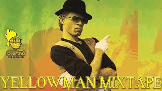 Yellowman Best of Greatest Hits Mix By Djeasy [upl. by Trueblood]