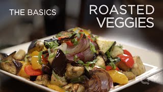 Roasted Vegetables  The Basics [upl. by Llennoc397]