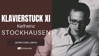 Stockhausen  Klavierstuck XI  James W Iman piano [upl. by Yekciv]