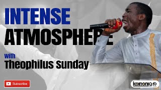 INTENSE ATMOSPHERE with Theophilus Sunday [upl. by Bannon315]