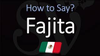 How to Pronounce Fajita CORRECTLY [upl. by Naik]