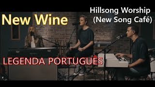 New Wine Vinho Novo  Hillsong Worship  COM LEGENDA PORTUGUÊS [upl. by Horatia]