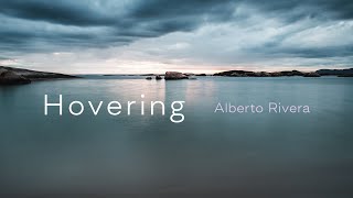 Hovering  Alberto Rivera  Peaceful Music  Relax Music  Healing Sounds [upl. by Gitel]