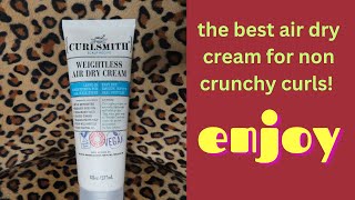 CURLSMITH WEIGHTLESS AIR DRY CREAM REVIEW [upl. by Nonad]