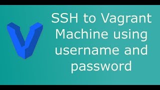 SSH to Vagrant machine using username and password [upl. by Takakura]