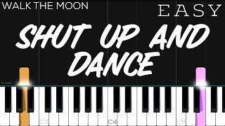 WALK THE MOON  Shut Up And Dance  EASY Piano Tutorial [upl. by Fran145]