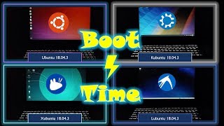 Boot Time Ubuntu vs Kubuntu vs Xubuntu vs Lubuntu 18043 LTS [upl. by Latreshia]