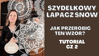 Szydełkowy łapacz snów – jak przerobić ten wzór Cz 2 [upl. by Annorah247]