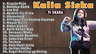 Kalia Siska ft SKA86 Full Album 2020 [upl. by Nosrac]