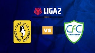 ⚽ CANTOLAO VS COMERCIANTES FC  LIGA 2  FECHA 9 [upl. by Odraude]