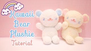 DIY Kawaii Bear Plushie Tutorial [upl. by Hainahpez]