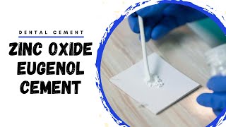 Zinc Oxide Eugenol Cement  Dental Cements [upl. by Aled]