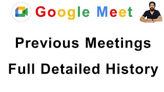 How to Check Previous Meetings Conducted History in Detail amp Download on Google Meet [upl. by Gerrald]