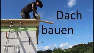 Dach bauen Wandholz Sparren Schalung fertig [upl. by Bernhard249]