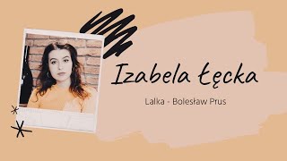 IZABELA ŁĘCKA  LALKA  CHARAKTERYSTYKA [upl. by Rexanna]