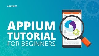 Appium Tutorial For Beginners  Appium For Mobile App Testing  Install amp Configure Appium  Eudreka [upl. by Jorry998]