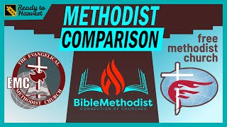 Evangelical Methodist vs Bible Methodist vs Free Methodist [upl. by Munson463]