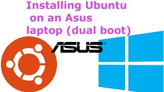 Dual boot Ubuntu and Windows 10 on Asus laptop [upl. by Doscher]