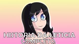 HISTORIA DA LETICIA COMPLETO 123 [upl. by Lerim]