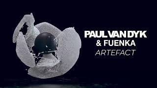 Paul van Dyk amp FUENKA  Artefact [upl. by Arimaj349]