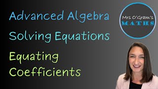 Algebra 21 Equating Coefficients [upl. by Edik492]