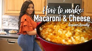 HOW TO MAKE MACARONI AND CHEESE BEGINNER FRIENDLY [upl. by Volin884]