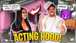 Acting “HOOD” To See How My GIRLFRIEND ReactsHILARIOUS [upl. by Key]