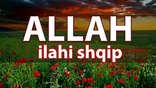 Allahu  Ilahi Shqip [upl. by Lyall211]