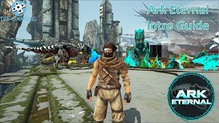 Ark Eternal Guide Part 1  Intro Guide into Ark Eternal Mod for Ark Survival Evolved [upl. by Brok829]