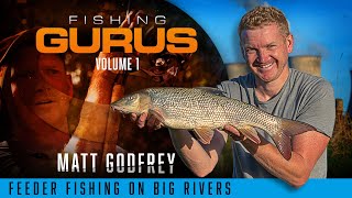 Fishing Gurus Vol 1 Feeder Fishing On Big Rivers  Matt Godfrey [upl. by Etnahsa]