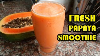 FRESH PAPAYA SMOOTHIE RECIPE  HOW TO MAKE PAPAYA SMOOTHIE  HEALTHY PAPAYA SMOOTHIE [upl. by Hayley]