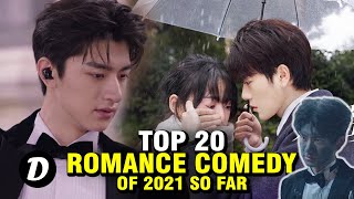 TOP 20 ROMANCE COMEDY CHINESE DRAMA OF 2021 SO FAR [upl. by Atnim907]