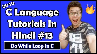 Do While Loop In C C Tutorial In Hindi 13 [upl. by Iorgos541]