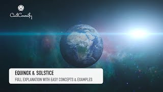 EQUINOX amp SOLSTICE  Detailed Explanation with Illustrations [upl. by Casar]