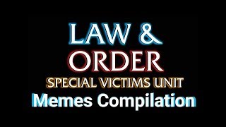 Law and Order Meme Compilation [upl. by Sul]