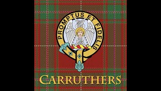 CLAN CARRUTHERS [upl. by Nawak]