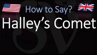 How to Pronounce Halley’s Comet CORRECTLY [upl. by Petronille262]