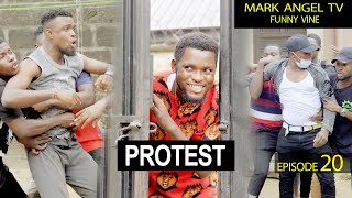 Protest  Mark Angel TV  Our Compound Episode 20 [upl. by Rother]